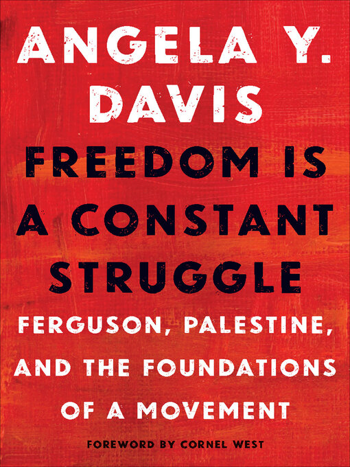 Title details for Freedom Is a Constant Struggle by Angela Y. Davis - Available